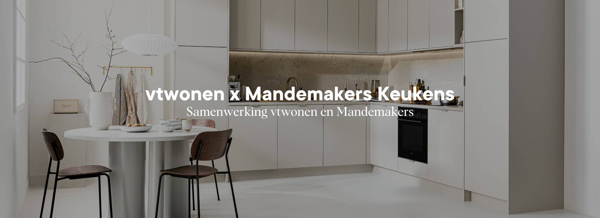 vtwonen X Mandemakers Keukens